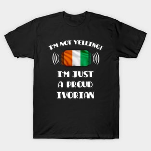 I'm Not Yelling I'm A Proud Ivorian - Gift for Ivorian With Roots From Ivory Coast T-Shirt